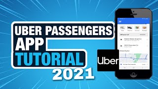 How To Use the Uber App for Passengers amp Riders In 2021 [upl. by Waligore]