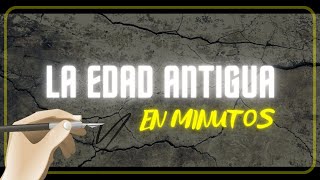 LA EDAD ANTIGUA en minutos [upl. by Erdrich]