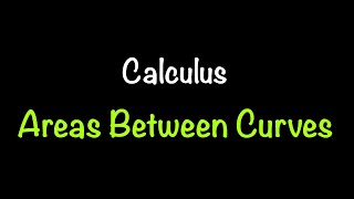 Calculus Areas Between Curves Section 61  Math with Professor V [upl. by Selda408]