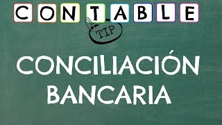 ¿QUE ES LA CONCILIACION BANCARIA [upl. by Anawait391]