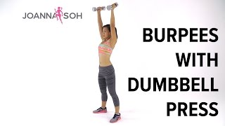 How to do Burpees with Dumbbell Press  Joanna Soh [upl. by Faruq329]