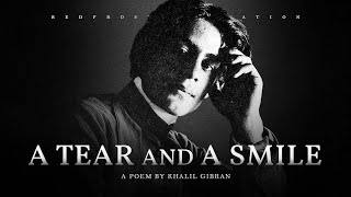 A Tear and A Smile  Khalil Gibran Powerful Life Poetry [upl. by Shewmaker]