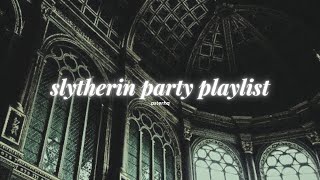 pov youre in a slytherin party  playlist [upl. by Ponce410]