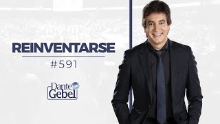 Dante Gebel 591  Reinventarse [upl. by Epolulot668]