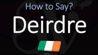 How to Pronounce Deirdre CORRECTLY Irish Name Pronunciation [upl. by Rennerb459]