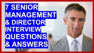 7 SENIOR MANAGER  DIRECTOR Interview Questions and Answers [upl. by Wilde]