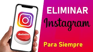 Como Eliminar cuenta de INSTAGRAM para siempre [upl. by Denis]