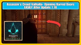 Assassins Creed Valhalla Opening Barred Doors EASILY After Update 110 [upl. by Haraz636]