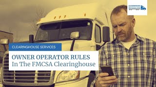 Owner Operator Rules amp Requirements In The FMCSA Clearinghouse DACH for Owner Operators [upl. by Freberg728]