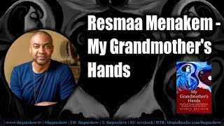 Resmaa Menakem  My Grandmothers Hands [upl. by Ly]