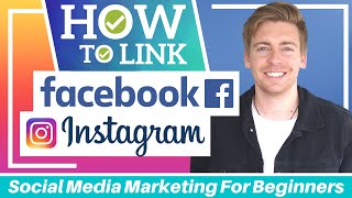 How To Link Facebook to Instagram  Social Media Marketing for Beginners [upl. by Haimirej]