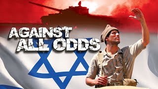 Against All Odds  Israel Survives [upl. by Grete]