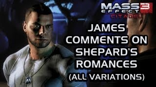 Mass Effect 3 Citadel DLC James comments on Shepards romances [upl. by Margaux972]