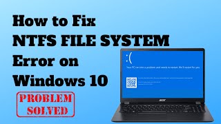 How to Fix NTFS FILE SYSTEM Error on Windows 10 [upl. by Nahtam]