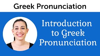 Introduction to Perfect Greek Pronunciation [upl. by Rolandson]