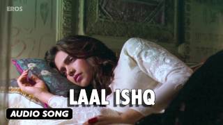 Laal Ishq  Full Audio Song  Goliyon Ki Raasleela Ramleela [upl. by Legyn947]