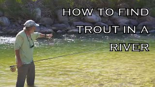 How To Find Trout In A River Part 1 [upl. by Pillyhp]