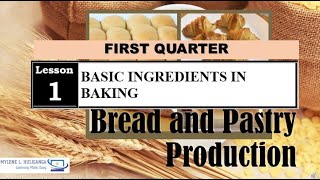 TLE BREAD AND PASTRY PRODUCTION LESSON 1 BASIC INGREDIENTS IN BAKING [upl. by Daughtry765]