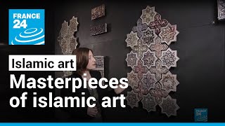 Masterpieces of Islamic Art from the Umayyad Empire to the Ottomans • FRANCE 24 English [upl. by Akemet]