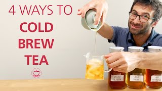 How to Cold Brew Tea 4 Ways to Make Iced Tea [upl. by Lefty]