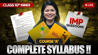 Class 10 Hindi Course A  Full Syllabus amp Most Important Questions LIVE [upl. by Trawets]