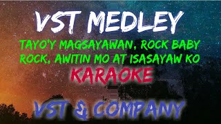 VST MEDLEY  VST AND COMPANY KARAOKE VERSION [upl. by Bing]