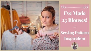 Ive Made 23 Blouses  Sewing Patterns amp Style Inspiration [upl. by Kathy]