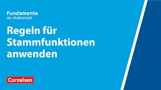 Regeln für Stammfunktionen anwenden  Fundamente der Mathematik  Erklärvideo [upl. by Stutman]