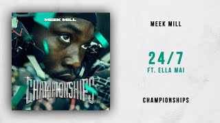 Meek Mill  247 Ft Ella Mai Championships [upl. by Miguela]