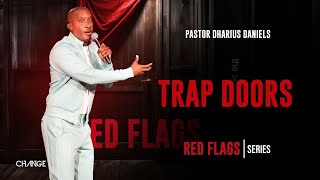 Trap Doors  Red Flags  Dr Dharius Daniels [upl. by Ibbob]