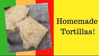 Homemade Tortillas [upl. by Eelyah]