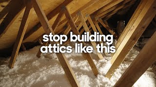 Building a BETTER attic  Unvented  Conditioned attics 101 [upl. by Ttelrats]