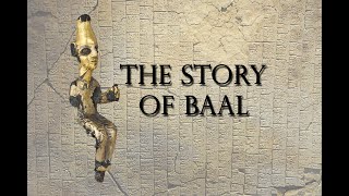 The Baal Cycle from Ancient Canaanite Mythology [upl. by Siurtemed]