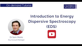 Introduction to Energy Dispersive Spectroscopy EDS [upl. by Alleda]