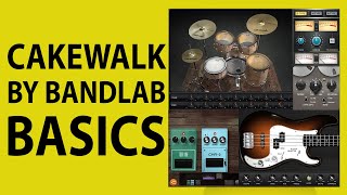 How To Use Cakewalk by Bandlab  Getting Started [upl. by Fagan]