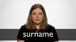 How to pronounce SURNAME in British English [upl. by Enaed]