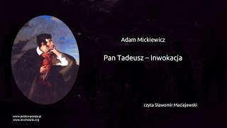 Adam Mickiewicz  Pan Tadeusz  Inwokacja [upl. by Janot]