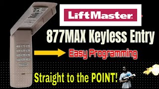 LiftMaster 877 MAX WIreless Keyless Entry  Easy Programming Video✅ [upl. by Ihcehcu]