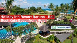 HOLIDAY INN RESORT BALI BEST BEACHFRONT HOTEL IN KUTA [upl. by Hobard]