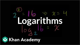 Logarithms  Logarithms  Algebra II  Khan Academy [upl. by Babbette]