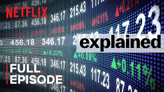 Explained  The Stock Market  FULL EPISODE  Netflix [upl. by Sabino524]