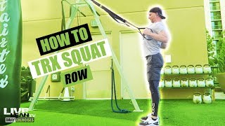 How To Do A TRX SQUAT ROW  Exercise Demonstration Video and Guide [upl. by Tepper]