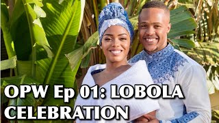 MAGADI LOBOLA CELEBRATION  Tswana Traditional Wedding  Wedding Series OPW Ep 01  RegoDise [upl. by Cuthbertson]