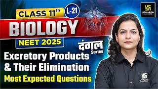 Class 11 Biology  Excretory Products amp Their Elimination  NEET 2025  L21  Dr Ronak Maam [upl. by Giacomo]