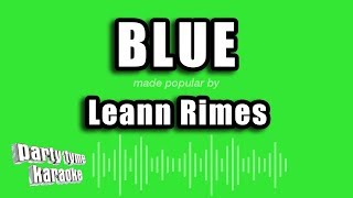 Leann Rimes  Blue Karaoke Version [upl. by Yorle798]