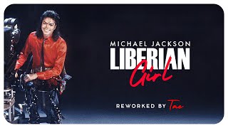 Michael Jackson  Liberian Girl Reworked [upl. by Leighland]