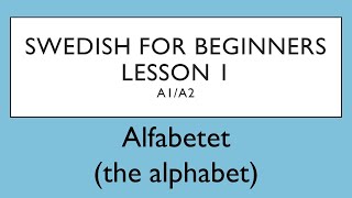 Swedish for beginners Lesson 1 A1A2  Svenska för nybörjare  Lektion 1 [upl. by Ahseid]