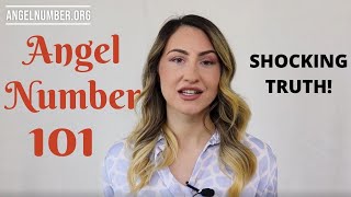 101 ANGEL NUMBER  Shocking Truth [upl. by Eaton656]