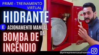 HIDRANTE E ACIONAMENTO MANUAL DA BOMBA DE INCÊNDIO  PRIME PREVENÇÃO CONTRA INCÊNDIO [upl. by Humfrey]