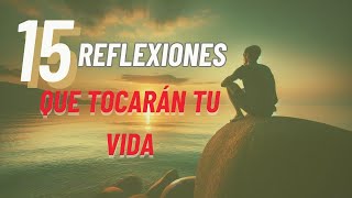 15 REFLEXIONES QUE TOCARÁN TU VIDA [upl. by Toback]